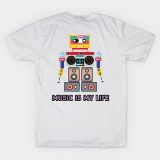 Music is my life,love music, robot T-Shirt